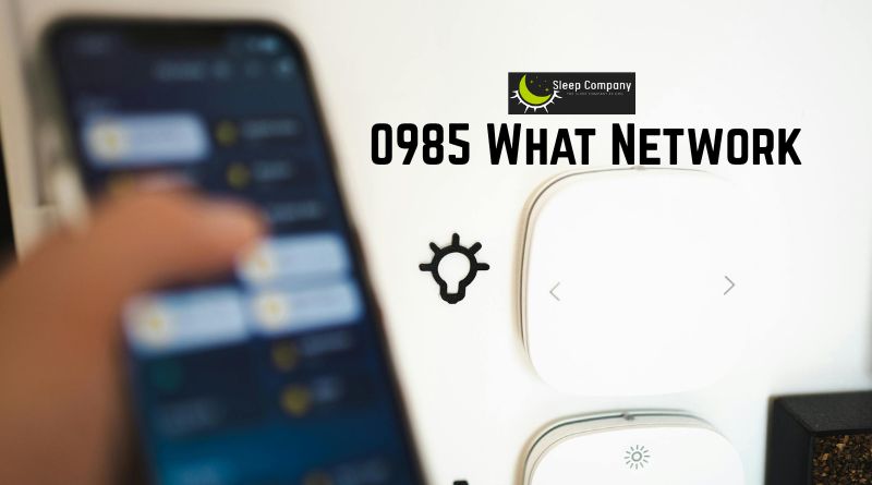 0985 What Network